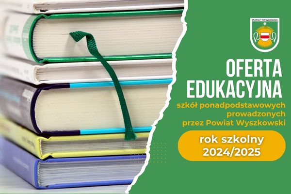 Ikona do artykułu: Oferta edukacyjna szkół ponadpodstawowych prowadzonych przez Powiat Wyszkowski na rok szkolny 2024/2025