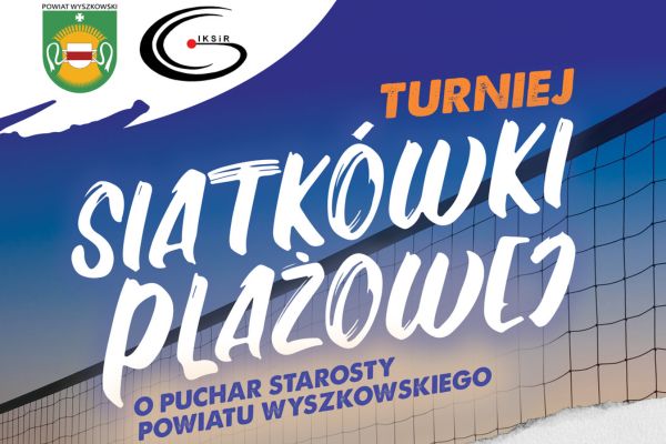 Ikona do artykułu: Turniej Siatkówki Plażowej o Puchar Starosty Powiatu Wyszkowskiego 2025 r.